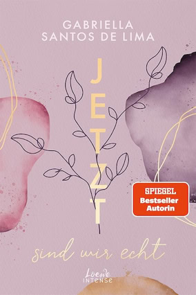 Cover Gabriella Santos de Lima: Jetzt sind wir echt (Loewe Intense)