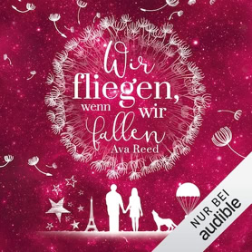 Cover Ava Reed: Wir fliegen, wenn wir fallen (audible)