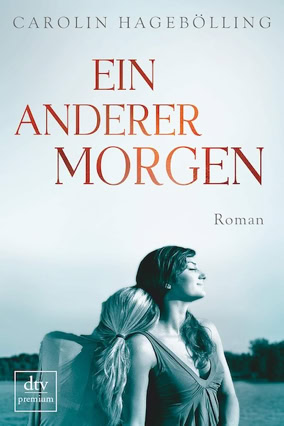 Cover Carolin Hagebölling. Ein anderer Morgen (dtv)