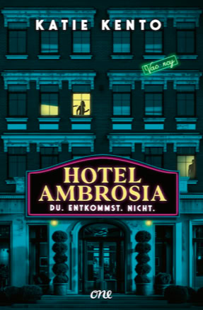 Cover Katie Kento: Hotel Ambrosia. Du. Entkommst.Nicht. (ONE)