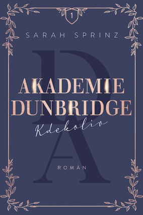 Cover Sarah Sprinz: Dunbridge Academy 1 – Anywhere (Dobrovsky, Tschechien)