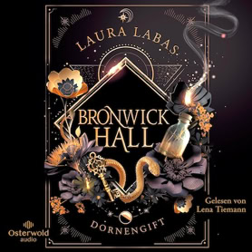 Cover Laura Labas: Bronwick Hall 1 – Dornengift (Osterwold audio)
