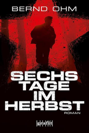 Cover Bernd Ohm: Sechs Tage im Herbst (Grafit)