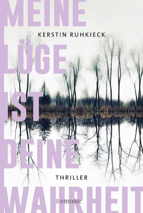 Cover Kerstin Ruhkieck: Meien Lüge ist deine Wahrheit (Emons)