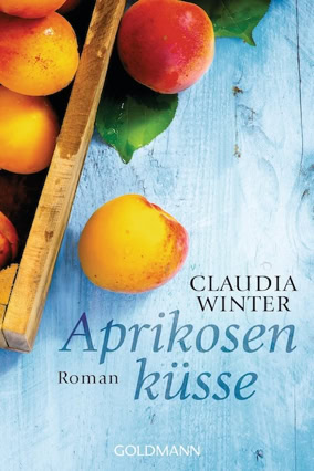 Cover Claudia Winter: Aprikosenküsse (Goldmann)