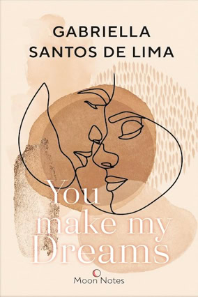 Cover Gabriella Santos de Lima: You Make My Dreams (Moon Notes)